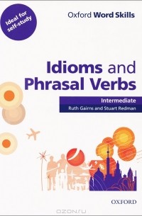  - Oxford Word Skills: Idioms and Phrasal Verbs
