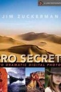  - Pro Secrets to Dramatic Digital Photos (A Lark Photography Book)