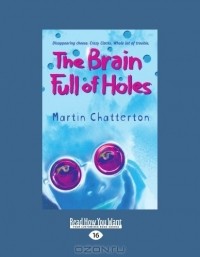 Мартин Чаттертон - The Brain Full Of Holes