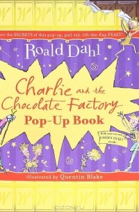 Роалд Даль - Charlie and the Chocolate Factory