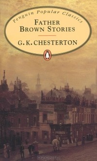 G. K. Chesterton - Father Brown Stories (сборник)