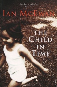 Ian McEwan - The Child In Time