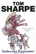 Tom Sharpe - Indecent Exposure