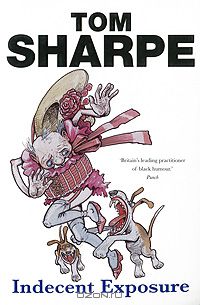 Tom Sharpe - Indecent Exposure