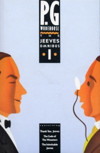 P.G. Wodehouse - The Jeeves Omnibus: Vol 1 (сборник)