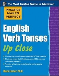 Mark Lester - Practice Makes Perfect Advanced English Grammar for ESL Learners