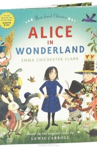 Эмма Чичестер Кларк - Alice in Wonderland