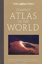  - The Times Compact Atlas of the World