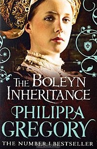 Филиппа Грегори - The Boleyn Inheritance
