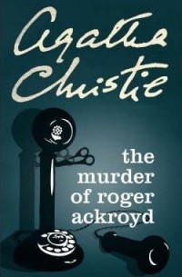 Agatha Christie - The Murder Of Roger Ackroyd