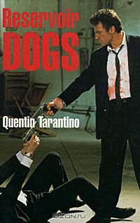 Quentin Tarantino - Reservoir Dogs: Screenplay