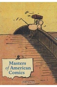  - Masters of American Comics