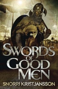 Snorri Kristjansson - Swords of Good Men