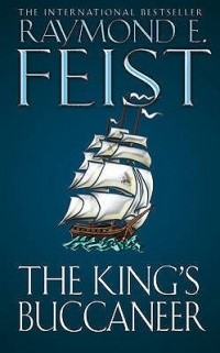 Raymond E. Feist - The King's Buccaneer