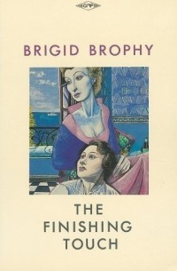 Brigid Brophy - The Finishing Touch