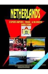  - Netherlands Export-import Trade And Business Directory