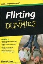 Elizabeth Clark - Flirting For Dummies