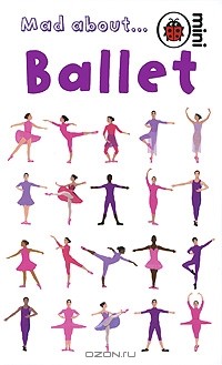  - Mad about... Ballet
