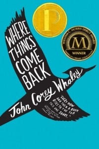 John Corey Whaley - Where Things Come Back