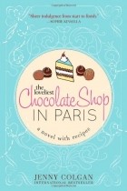 Jenny Colgan - The Loveliest Chocolate Shop in Paris