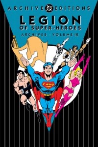  - Legion of Super-Heroes Archives, Vol. 12