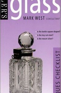 Mark West - Miller's: Glass: Antiques Checklist