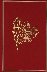 Alice's Adventures Under Ground
