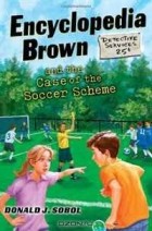  - Encyclopedia Brown and the Case of the Soccer Scheme