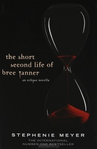 Стефани Майер - The Short Second Life of Bree Tanner: An Eclipse Novella
