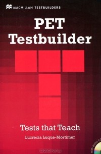 Lucrecia Luque-Mortimer - PET Testbuilder with Answer Key (+ CD-ROM)