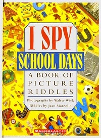 Jean Marzollo - I Spy School Days: A Book of Picture Riddles