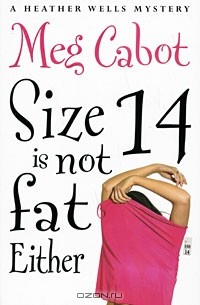 Meg Cabot - Size 14 is not Fat Either