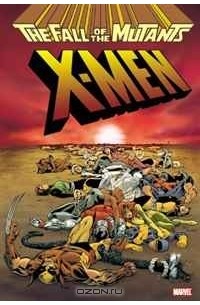  - X-Men: Fall of the Mutants Omnibus