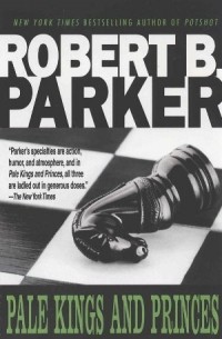 Robert B. Parker - Pale Kings and Princes