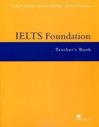  - IELTS Foundation: Teacher's Book