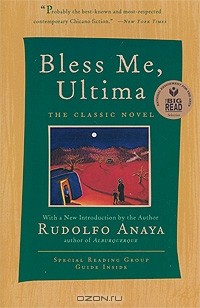 Рудольфо Анайя - Bless Me, Ultima