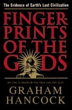 Graham Hancock - Fingerprints of the Gods: The Evidence of Earth&#039;s Lost Civilization