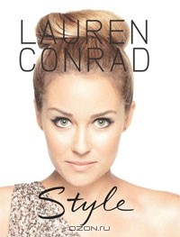 Lauren Conrad - Lauren Conrad Style