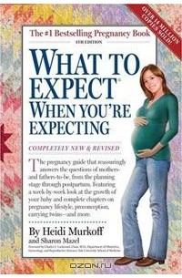  - What to Expect When You're Expecting: 4th Edition