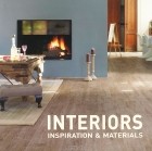  - Interiors: Inspiration &amp; Materials