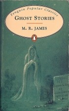 M. R. James - Ghost Stories