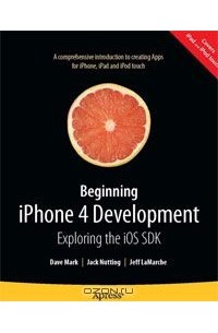  - Beginning iPhone 4 Development: Exploring the iOS SDK