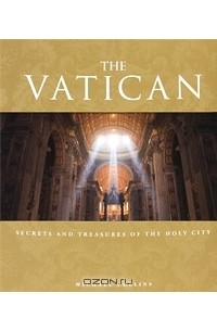 Майкл Коллинз - The Vatican: Secrets and Treasures of the Holy City
