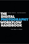  - The Digital Photography Workflow Handbook