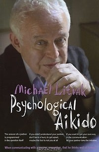 Михаил Литвак - Psychological Aikido