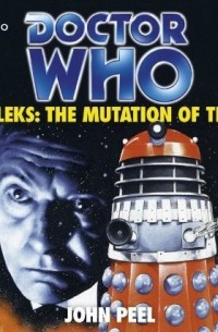 John Peel - Daleks: The Mutation of Time