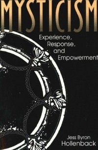 Jess Hollenback - Mysticism: Experience, Response and Empowerment