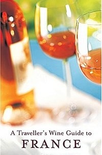 A Traveller's Wine Guide to France