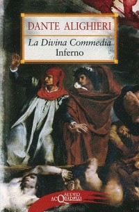 Dante Alighieri - La Divina Commedia. Inferno