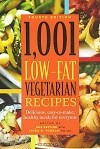 - 1,001 Low-Fat Vegetarian Recipes: Delicious, Easy-to-Make, Healthy Meals for Everyone